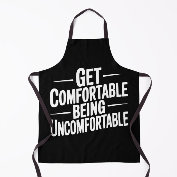 Item preview, Get Comfortable Being Uncomfortable designed and sold by Frank Ring.