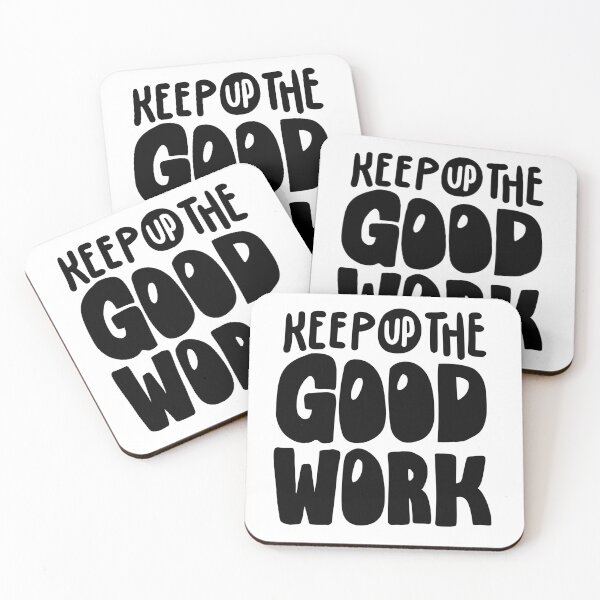 Item preview, Keep Up The Good Work Motivational Quote Typography designed and sold by manexus.