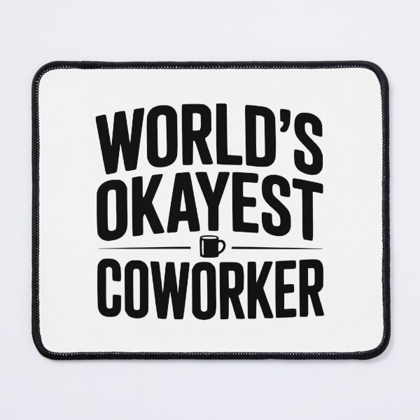 Item preview, World's Okayest Coworker designed and sold by Frank Ring.