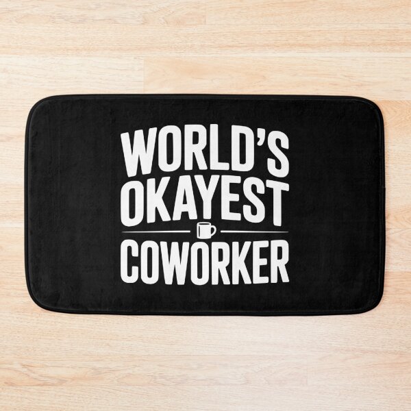 Item preview, World's Okayest Coworker designed and sold by Frank Ring.