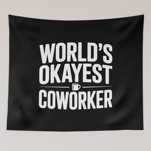 Item preview, World's Okayest Coworker designed and sold by Frank Ring.