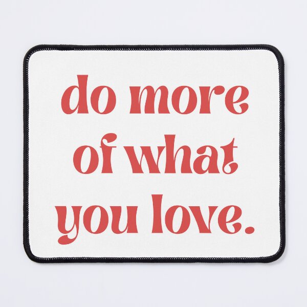 Item preview, Do More Of What You Love Red Typography Quote designed and sold by manexus.