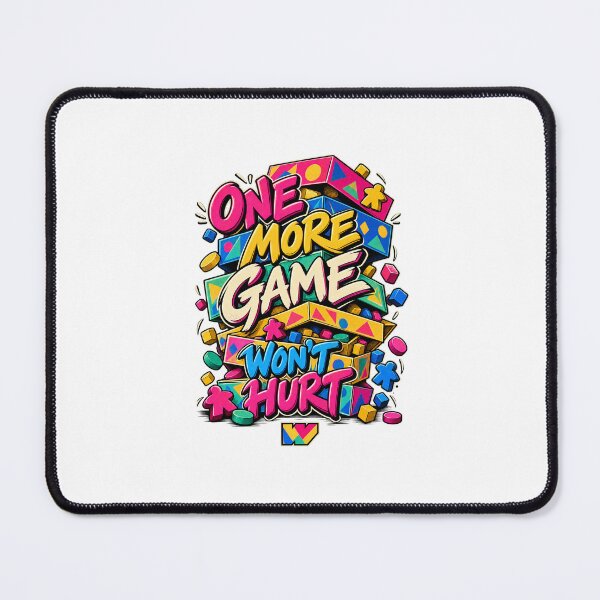 Item preview, One More Game Won’t Hurt designed and sold by eWproject.