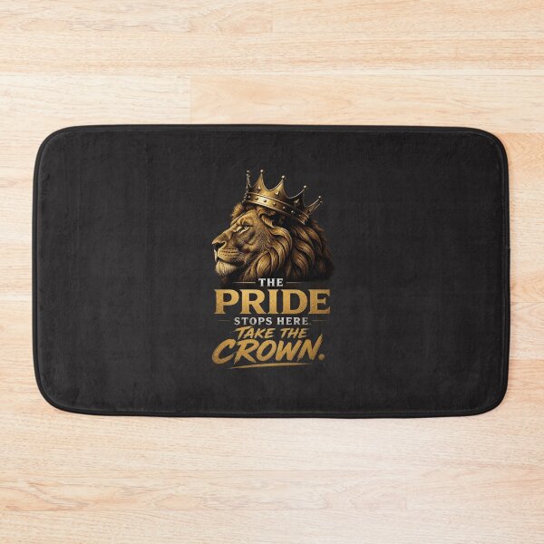Item preview, The Pride Stops Here - Take The Crown | Regal Lion Motivation Design designed and sold by Bennie Singh.
