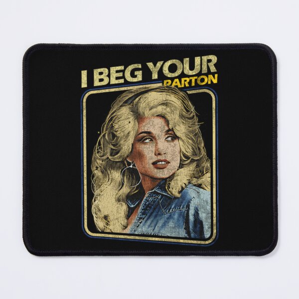 Item preview, Dolly Parton I Beg Your Parton Distressed designed and sold by Wend123.