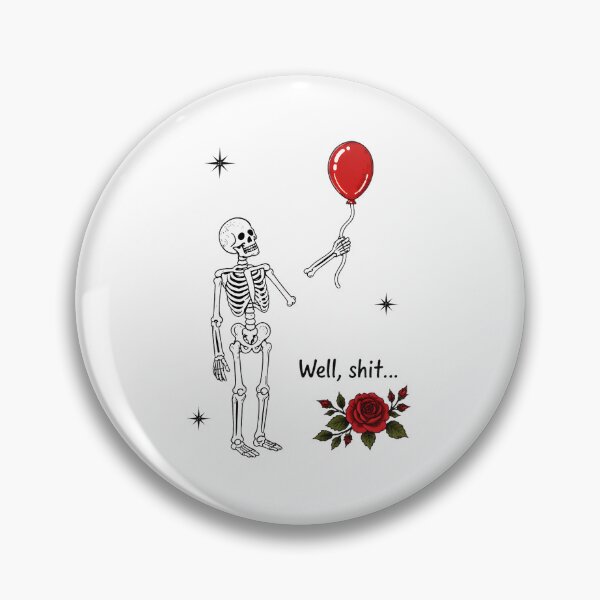 Item preview, Skeleton Balloon Well Shit Rose Art designed and sold by OlyvieArt.