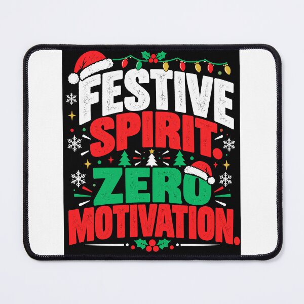 Item preview, Festive Spirit Zero Motivation – Funny Christmas Work Design designed and sold by KeeganDykes.