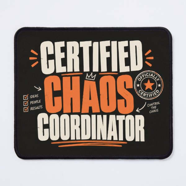 Item preview, Certified chaos coordinator design designed and sold by anytka.