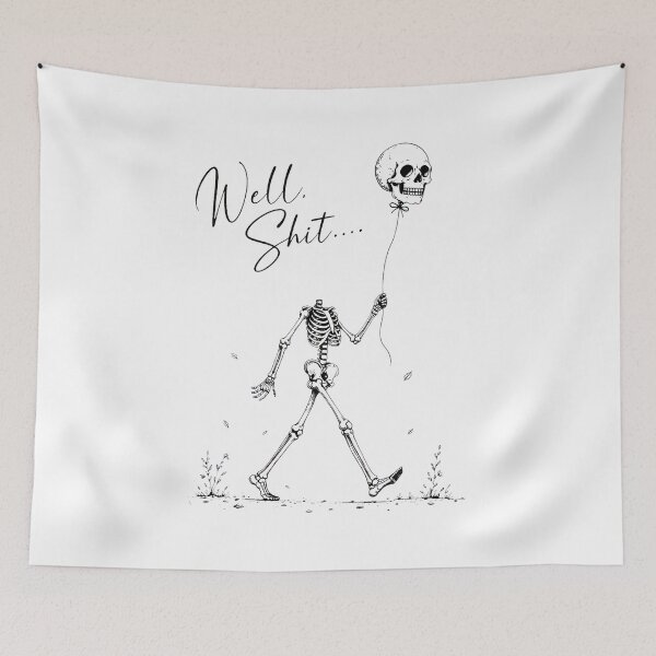 Item preview, Skeleton Holding Skull Balloon Well Shit Dark Humor designed and sold by OlyvieArt.