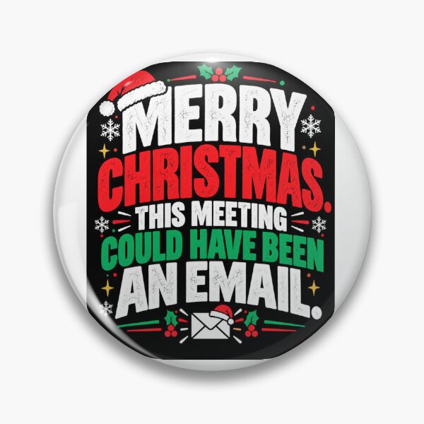 Item preview, Merry Christmas This Meeting Could Have Been an Email – Funny Office Design designed and sold by KeeganDykes.