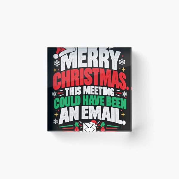 Item preview, Merry Christmas This Meeting Could Have Been an Email – Funny Office Design designed and sold by KeeganDykes.