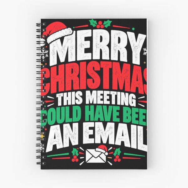 Item preview, Merry Christmas This Meeting Could Have Been an Email – Funny Office Design designed and sold by KeeganDykes.