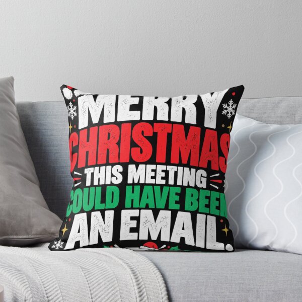 Item preview, Merry Christmas This Meeting Could Have Been an Email – Funny Office Design designed and sold by KeeganDykes.