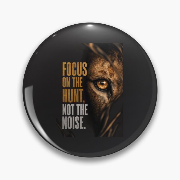 Item preview, Focus On The Hunt, Not The Noise - Motivational Predator Eye Design designed and sold by Bennie Singh.