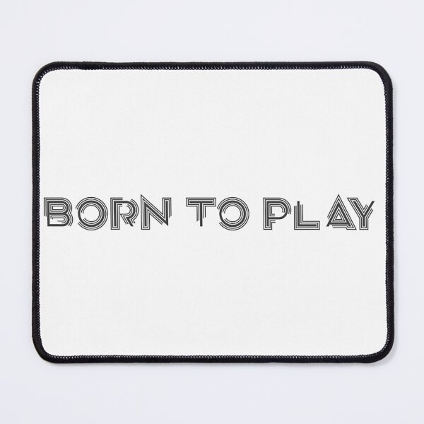 Item preview, Born To  Play   designed and sold by Code&PlayCo..