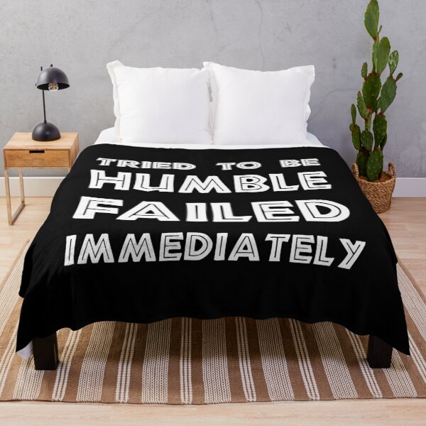 Item preview, Tried to Be Humble, Failed Immediately, Funny Sarcastic gift designed and sold by CloudyPress.