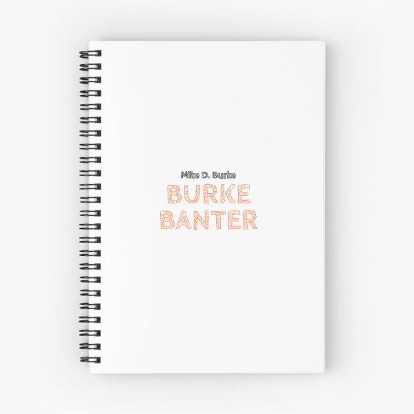 Item preview, Burke Banter designed and sold by Mike D. Burke.