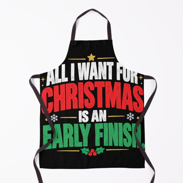 Item preview, All I Want for Christmas Is an Early Finish – Funny Christmas Work Design designed and sold by KeeganDykes.