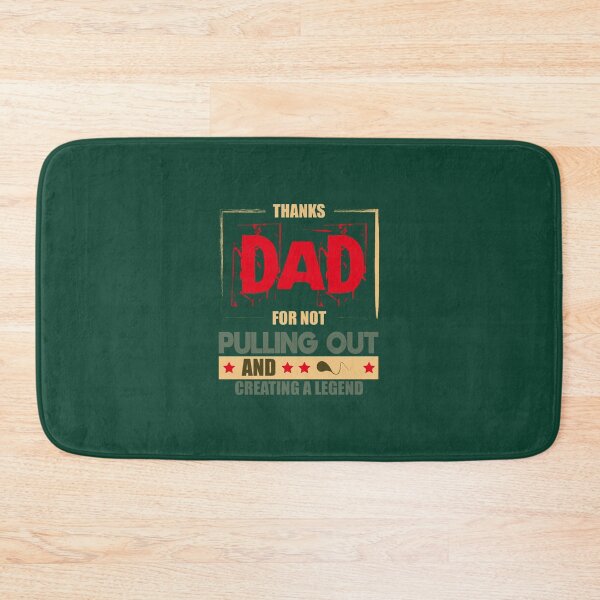 Item preview, Thanks Dad For Not Pulling Out And Creating A Legend, Idea Gift To Dad designed and sold by GrumpyGorillaz.