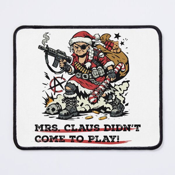 Item preview, Mrs Claus Didn't Come To Play Funny Action Christmas designed and sold by SantasPole.