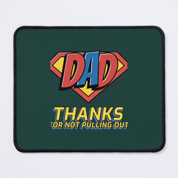 Item preview, Thanks Dad For Not Pulling Out and Creating A Legend Classic(4) designed and sold by GrumpyGorillaz.