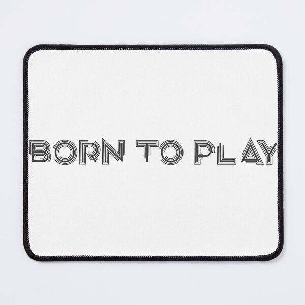 Item preview, Born To  Play  Style designed and sold by Code&PlayCo..