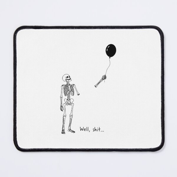 Item preview, Skeleton Balloon Well Shit Dark Humor Art designed and sold by OlyvieArt.