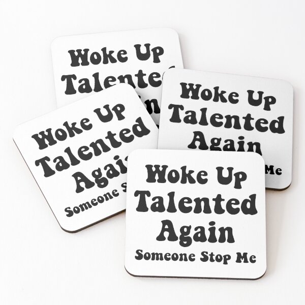 Item preview, Woke Up Talented Again, Someone Stop Me, sarcastic gift designed and sold by CloudyPress.