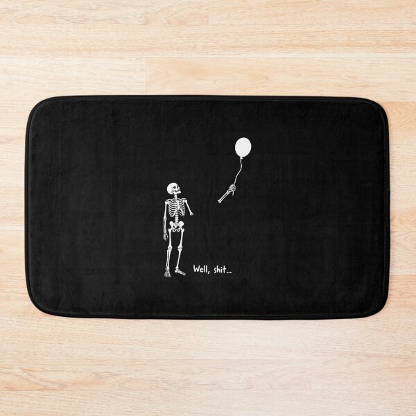 Item preview, Skeleton Lost Balloon Well Shit Funny Dark Humor designed and sold by OlyvieArt.
