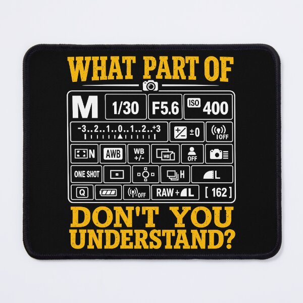 Item preview, What Part of Don't You Understand Funny Photographer designed and sold by gordonbwyashop.