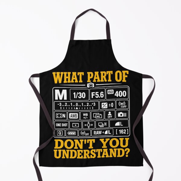 Item preview, What Part of Don't You Understand Funny Photographer designed and sold by gordonbwyashop.