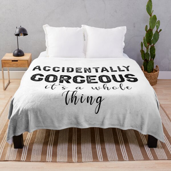 Item preview, Accidentally Gorgeous, It's a Whole Thing, Funny Quote designed and sold by CloudyPress.