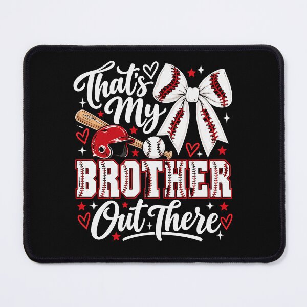 Item preview, Baseball Brother Support - That's My Brother Out There designed and sold by ROUX-ART.