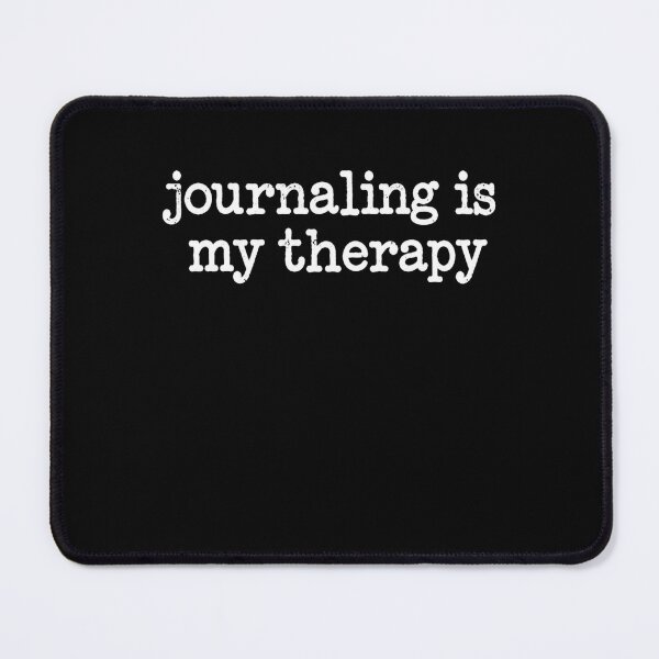 Item preview, Journaling Is My Therapy Mental Wellness Quote designed and sold by ROUX-ART.