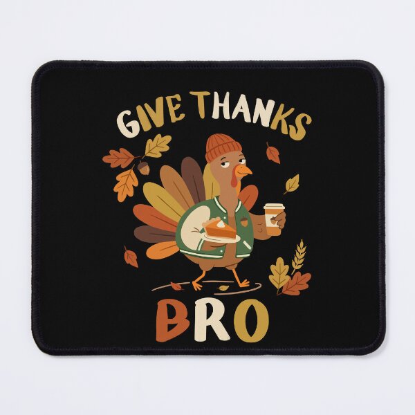 Item preview, Give Thanks Bro Turkey Thanksgiving Pie Autumn Mood designed and sold by FreshVibe Prints.