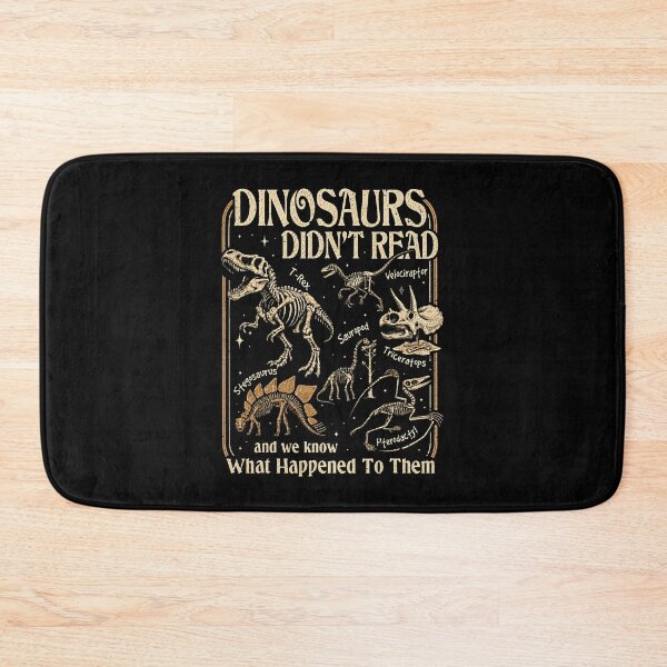 Item preview, Dinosaurs Didn't Read Funny Paleontology Quote designed and sold by Glow-Paw-Studio.