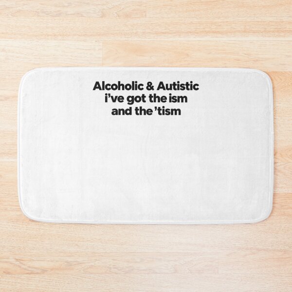 Item preview, Alcoholic and Autistic Neurodivergent Humor Quote designed and sold by Mind-Drift.