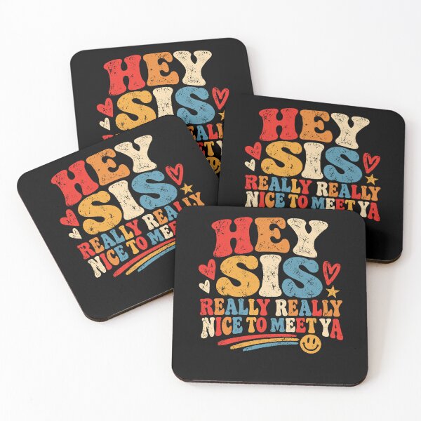 Item preview, Hey Sis Really Nice To Meet Ya Retro Sister Quote designed and sold by Mind-Drift.