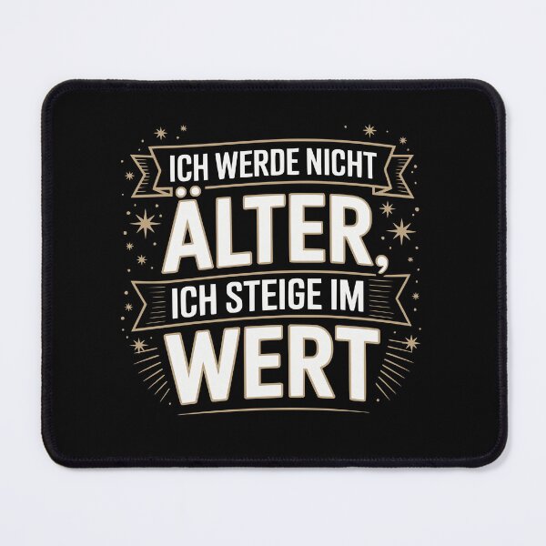 Item preview, I don't get older, I increase in value. designed and sold by Loona97.