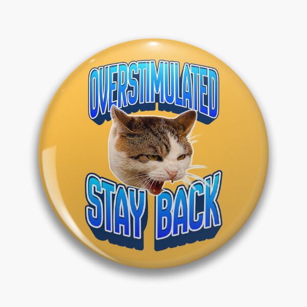 Item preview, Overstimulated Stay Back designed and sold by GeoGoose.