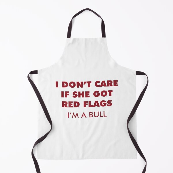 Item preview, I Don't Care Red Flags Funny Bull Relationship Quote designed and sold by thefirstbroo.