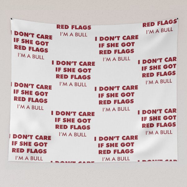 Item preview, I Don't Care Red Flags Funny Bull Relationship Quote designed and sold by thefirstbroo.