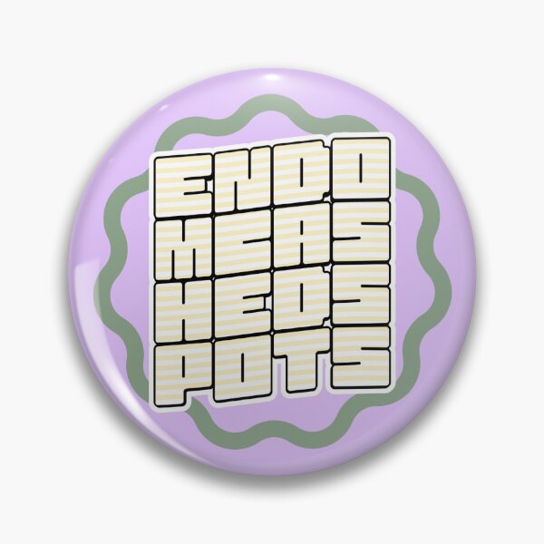 Item preview, ENDO MCAS HEDS POTS designed and sold by GeoGoose.