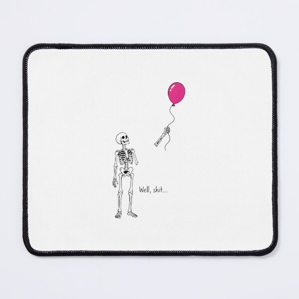 Item preview, Skeleton Lost Balloon Well Shit Funny Art designed and sold by SoyLamderma.