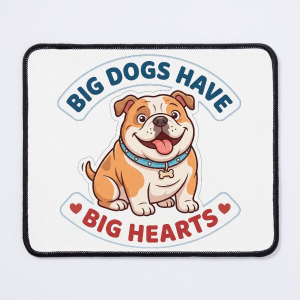 Item preview, Big Dogs Have Big Hearts Bulldog designed and sold by ericvonberner.