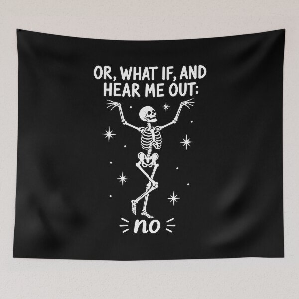 Item preview, Funny Skeleton 'Hear Me Out: No' Statement designed and sold by SoyLamderma.