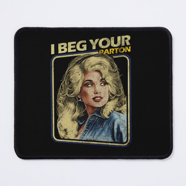 Item preview, Dolly Parton I Beg Your Parton designed and sold by BrianmiOver.