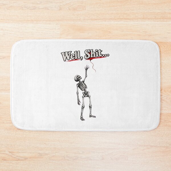 Item preview, Skeleton Reaching For Balloon Saying Well Shit Funny designed and sold by SoyLamderma.