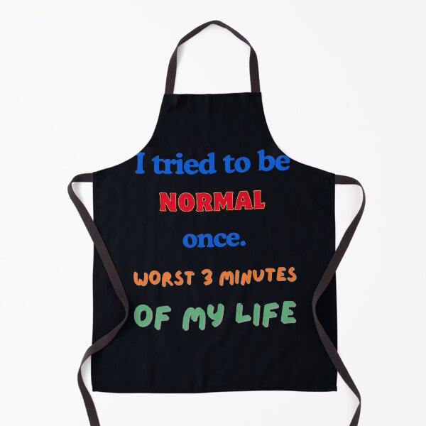Item preview, I Tried To Be Normal Once – Funny Relatable Sarcastic Quote Humor designed and sold by Evelashop.