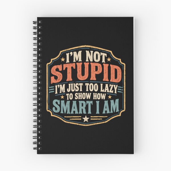 Item preview, I'm Not Stupid I'm Just Too Lazy designed and sold by DemureArtsy.